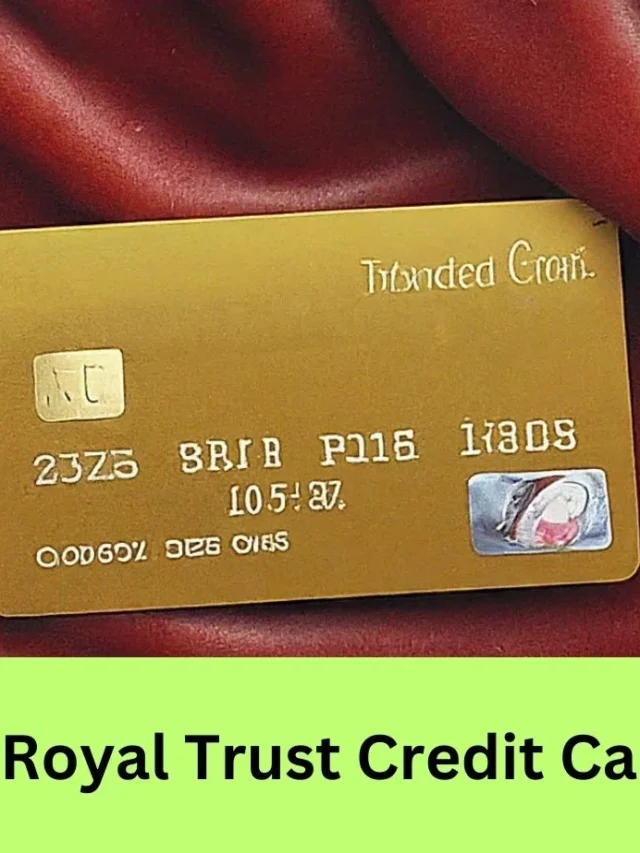 Is the gold royal trust credit card right for you