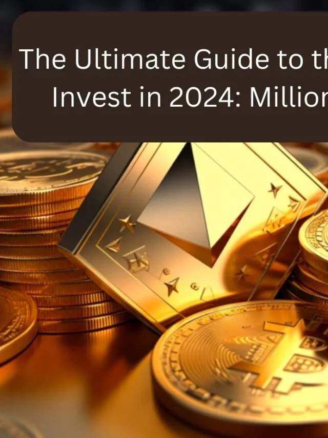 The Ultimate Guide to the Best Coin to Invest in 2024: