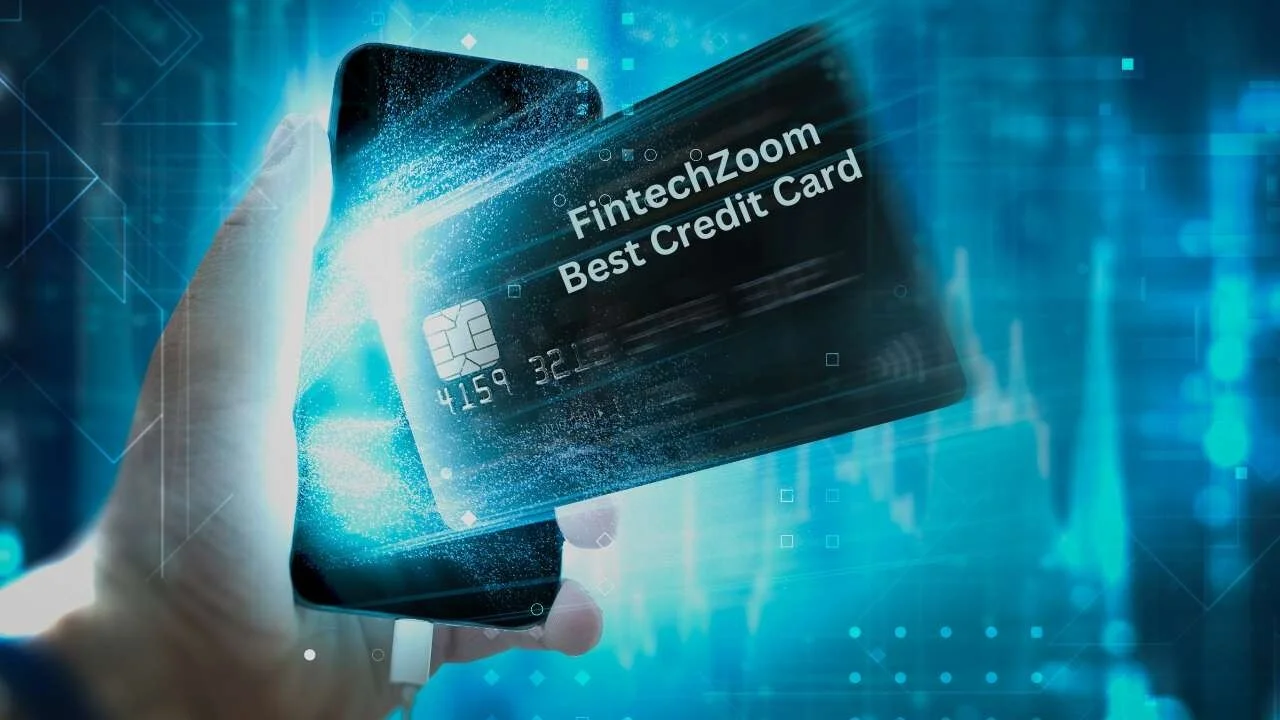 Fintechzoom Credit Cards: A Game-Changer for Modern Financial Management